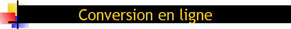 Conversion en ligne